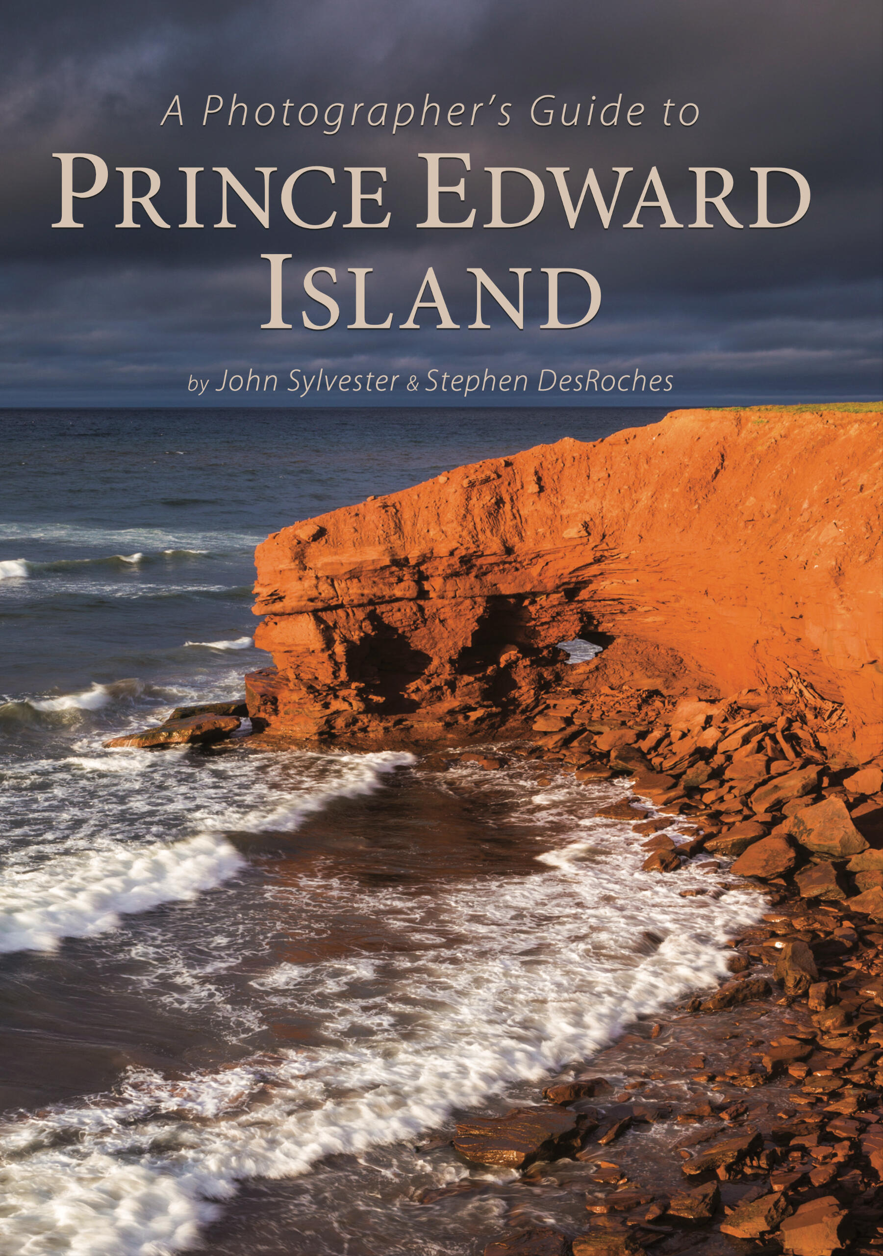 A Photographer's Guide to Prince Edward Island A Photographer's Guide to Prince Edward Island
